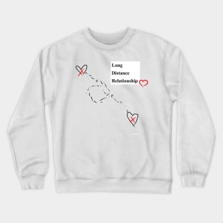 Long Distance Relationship Cute Crewneck Sweatshirt